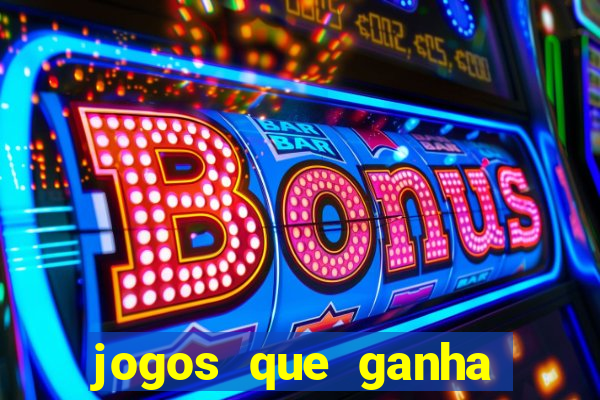 jogos que ganha dinheiro sem depositar